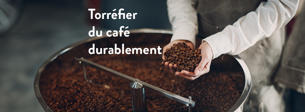 Torréfier du café durablement - Blog sur le café, histoires, recettes